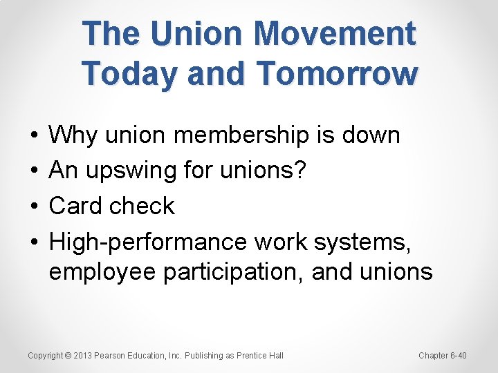 The Union Movement Today and Tomorrow • • Why union membership is down An