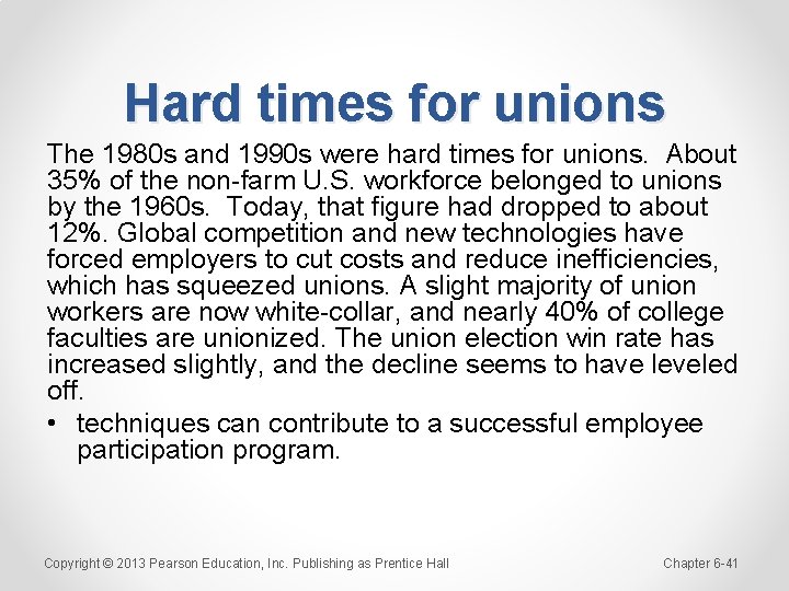 Hard times for unions The 1980 s and 1990 s were hard times for