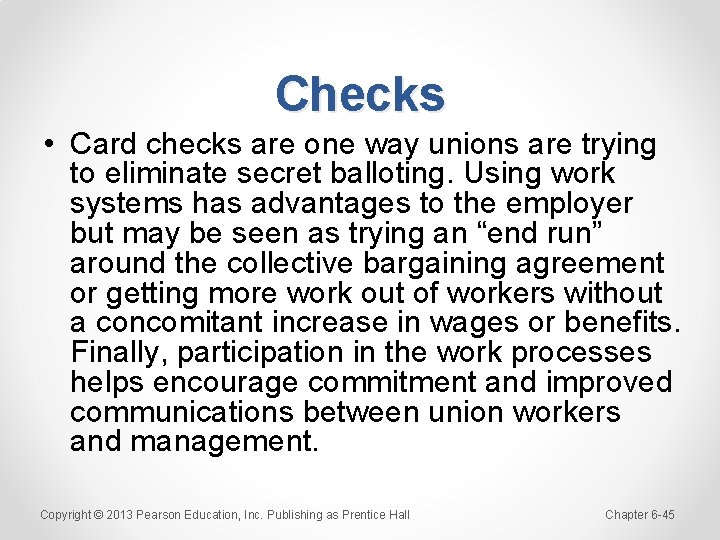 Checks • Card checks are one way unions are trying to eliminate secret balloting.