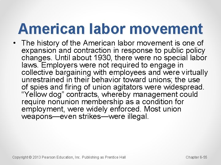 American labor movement • The history of the American labor movement is one of