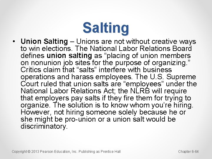 Salting • Union Salting – Unions are not without creative ways to win elections.