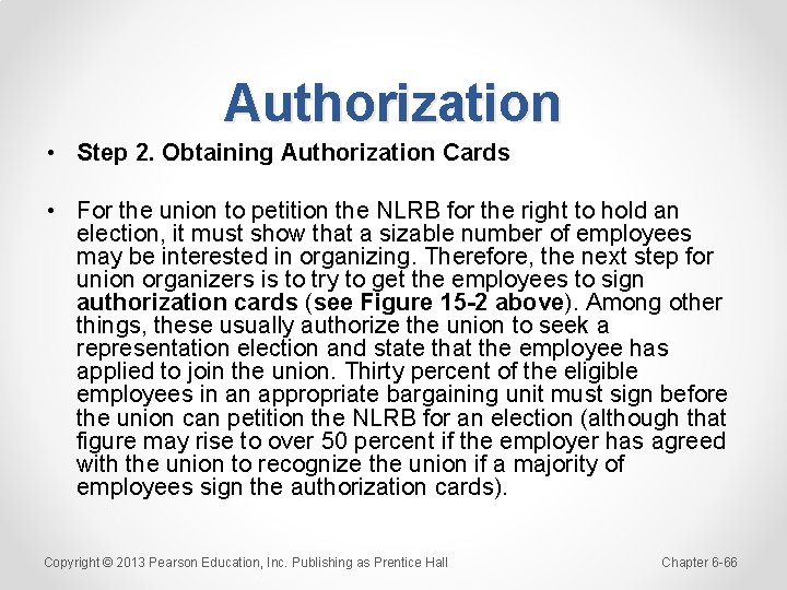 Authorization • Step 2. Obtaining Authorization Cards • For the union to petition the