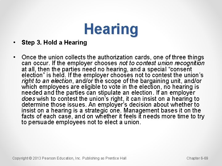 Hearing • Step 3. Hold a Hearing • Once the union collects the authorization