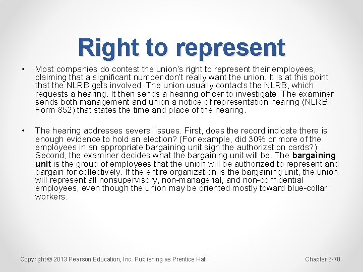 Right to represent • Most companies do contest the union’s right to represent their