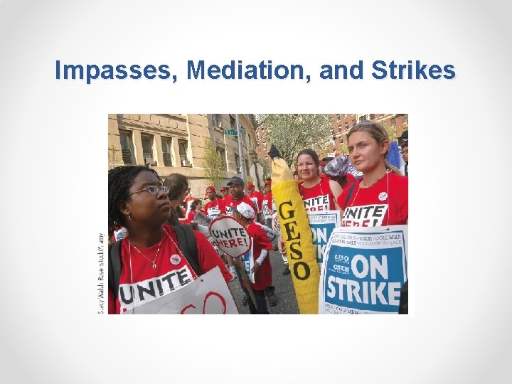 Impasses, Mediation, and Strikes 