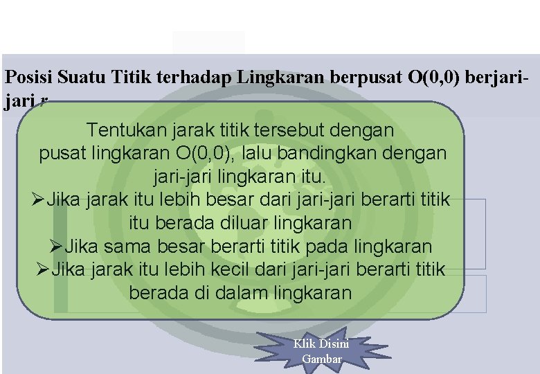 Posisi Suatu Titik terhadap Lingkaran berpusat O(0, 0) berjari r Tentukan jarak titik tersebut