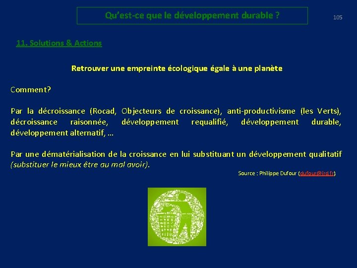 Qu’est-ce que le développement durable ? 105 11. Solutions & Actions Retrouver une empreinte