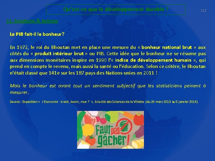 Qu’est-ce que le développement durable ? 112 11. Solutions & Actions Le PIB fait-il