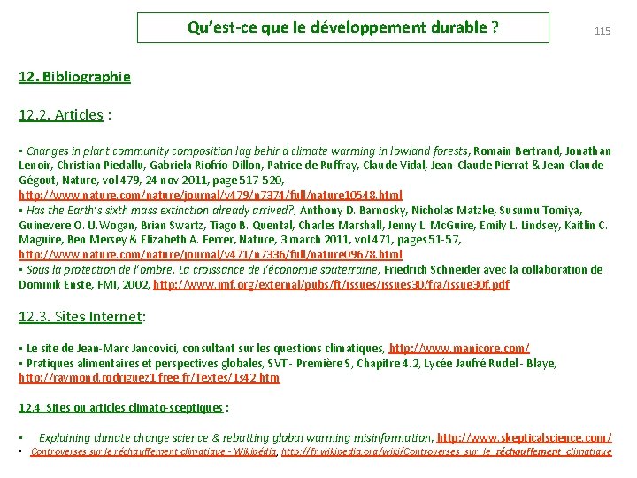 Qu’est-ce que le développement durable ? 115 12. Bibliographie 12. 2. Articles : •