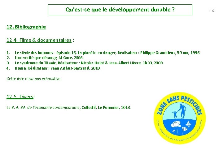 Qu’est-ce que le développement durable ? 12. Bibliographie 12. 4. Films & documentaires :