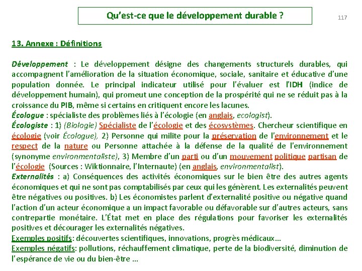 Qu’est-ce que le développement durable ? 117 13. Annexe : Définitions Développement : Le