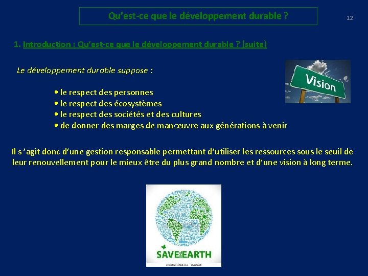 Qu’est-ce que le développement durable ? 12 1. Introduction : Qu’est-ce que le développement