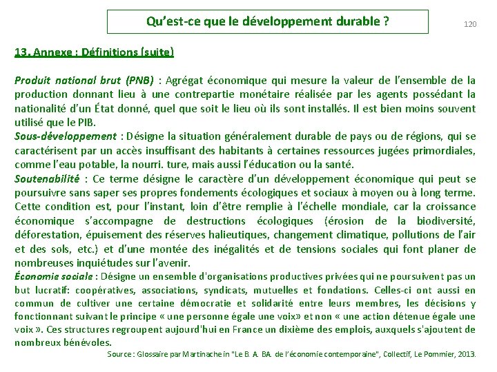 Qu’est-ce que le développement durable ? 120 13. Annexe : Définitions (suite) Produit national