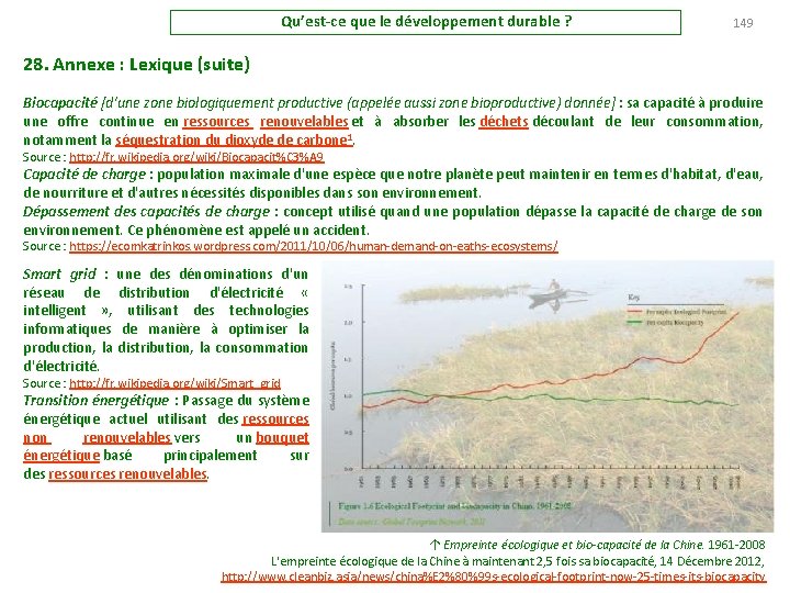 Qu’est-ce que le développement durable ? 149 28. Annexe : Lexique (suite) Biocapacité [d’une