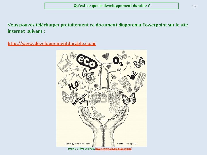 Qu’est-ce que le développement durable ? Vous pouvez télécharger gratuitement ce document diaporama Powerpoint