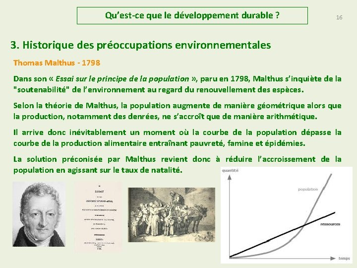 Qu’est-ce que le développement durable ? 16 3. Historique des préoccupations environnementales Thomas Malthus