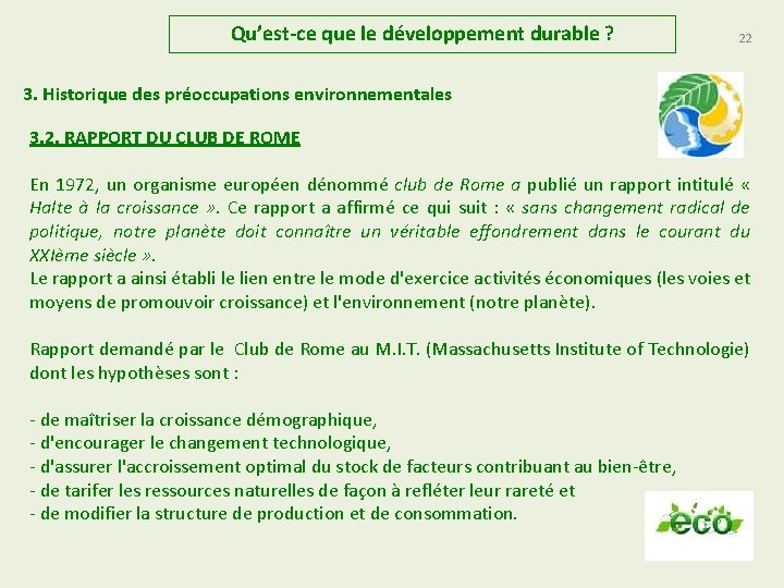 Qu’est-ce que le développement durable ? 22 3. Historique des préoccupations environnementales 3. 2.