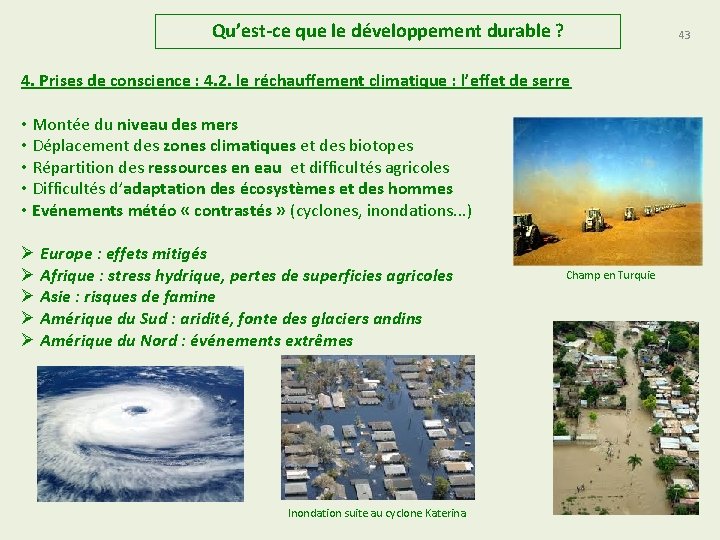 Qu’est-ce que le développement durable ? 43 4. Prises de conscience : 4. 2.