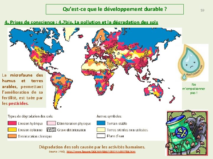 Qu’est-ce que le développement durable ? 59 4. Prises de conscience : 4. 7