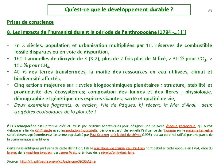 Qu’est-ce que le développement durable ? 83 Prises de conscience 8. Les impacts de