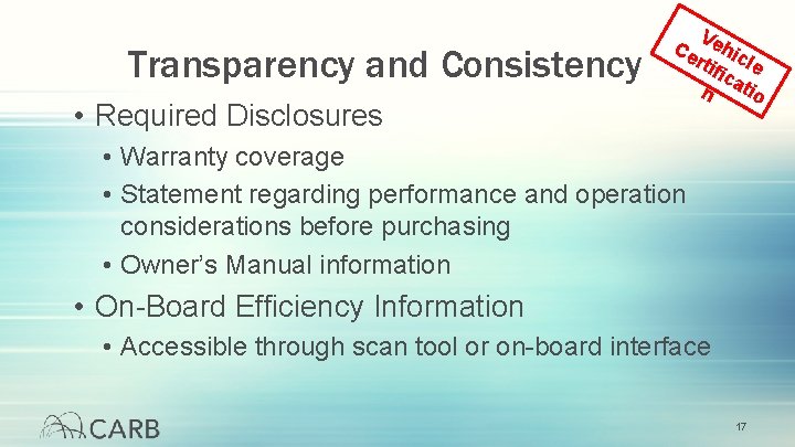 Transparency and Consistency • Required Disclosures V Ce ehic rtif le ica tio n