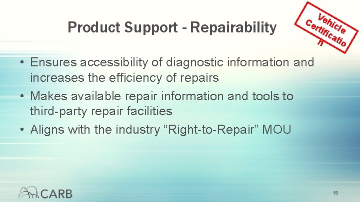 Product Support - Repairability V Ce ehic rtif le ica tio n • Ensures