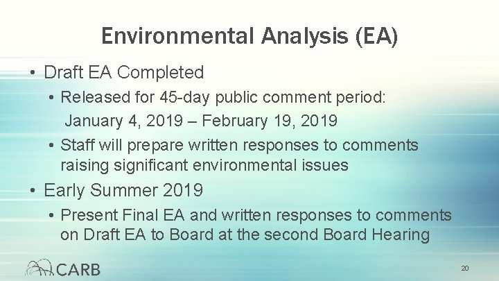 Environmental Analysis (EA) • Draft EA Completed • Released for 45 -day public comment