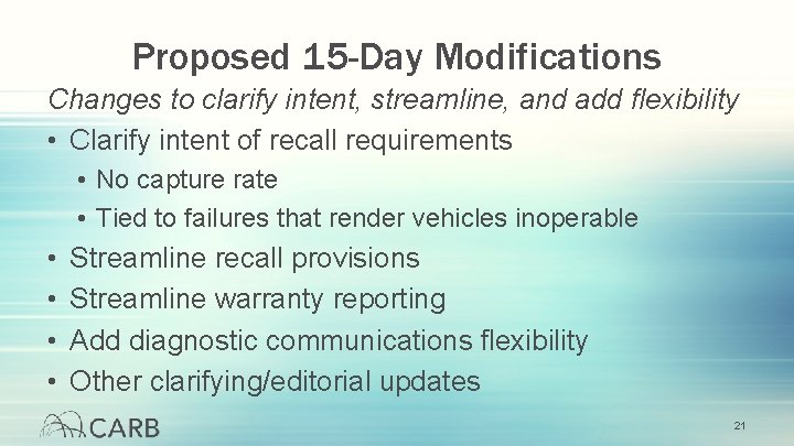 Proposed 15 -Day Modifications Changes to clarify intent, streamline, and add flexibility • Clarify