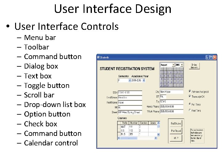 User Interface Design • User Interface Controls – Menu bar – Toolbar – Command