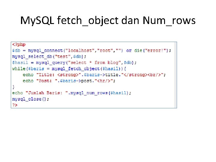 My. SQL fetch_object dan Num_rows 