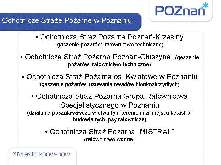 Ochotnicze Straże Pożarne w Poznaniu • Ochotnicza Straż Pożarna Poznań-Krzesiny (gaszenie pożarów, ratownictwo techniczne)