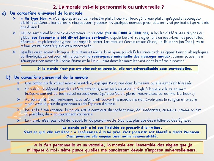 2. La morale est-elle personnelle ou universelle ? a) Du caractère universel de la