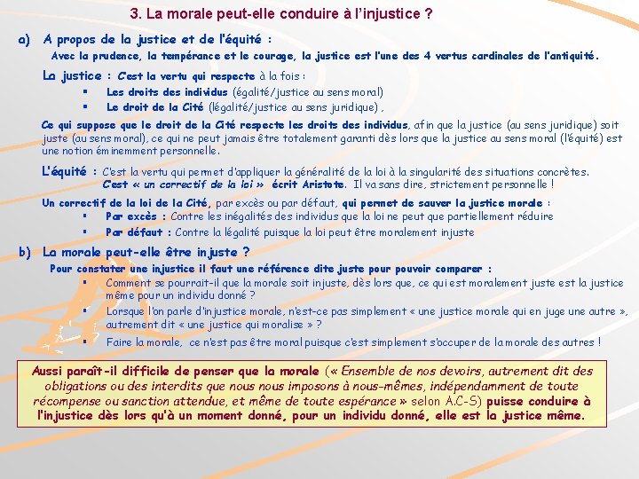 3. La morale peut-elle conduire à l’injustice ? a) A propos de la justice