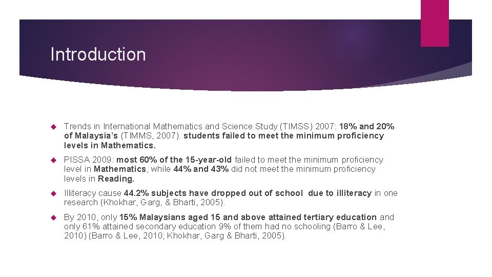 Introduction Trends in International Mathematics and Science Study (TIMSS) 2007: 18% and 20% of