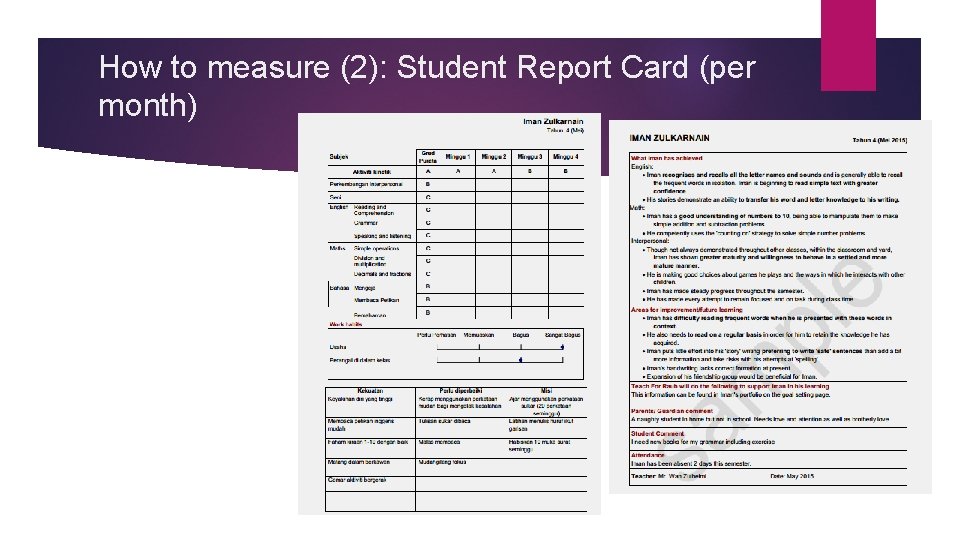 How to measure (2): Student Report Card (per month) 