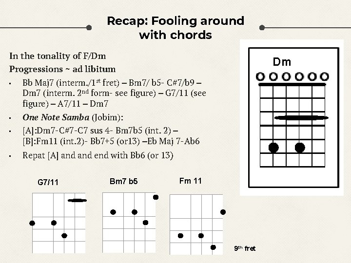 Recap: Fooling around with chords In the tonality of F/Dm Dm Progressions ~ ad