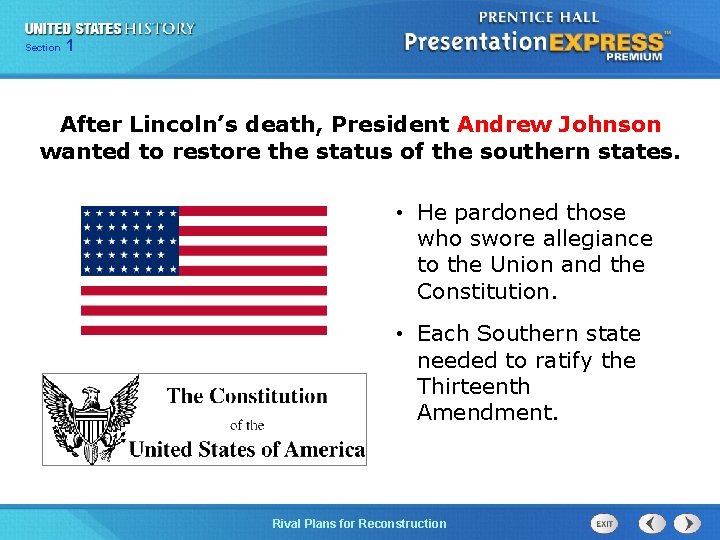 Chapter Section 1 25 Section 1 After Lincoln’s death, President Andrew Johnson wanted to