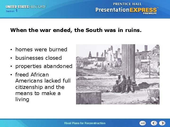 Chapter Section 1 25 Section 1 When the war ended, the South was in