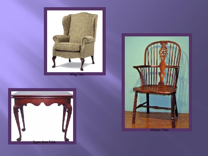 Wing Chair Windsor Chair Queen Anne Table 