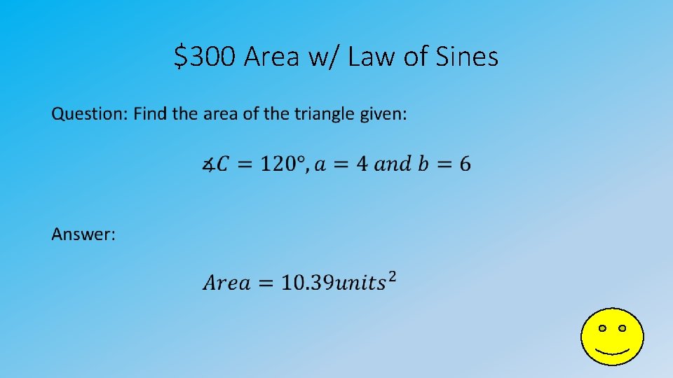 $300 Area w/ Law of Sines • 