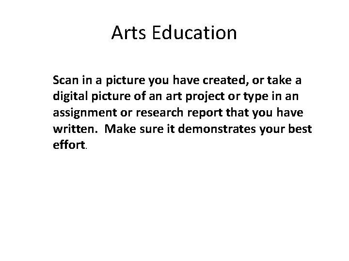 Arts Education Scan in a picture you have created, or take a digital picture