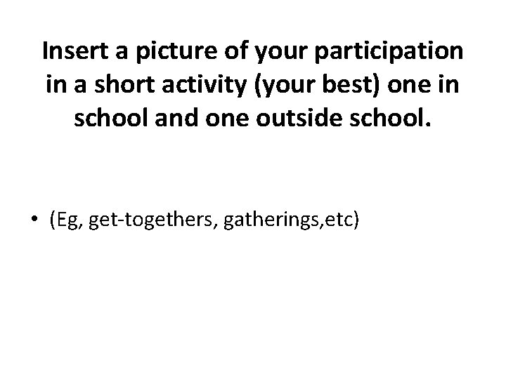 Insert a picture of your participation in a short activity (your best) one in