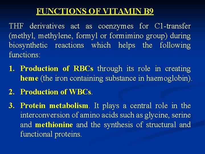 FUNCTIONS OF VITAMIN B 9 THF derivatives act as coenzymes for C 1 -transfer