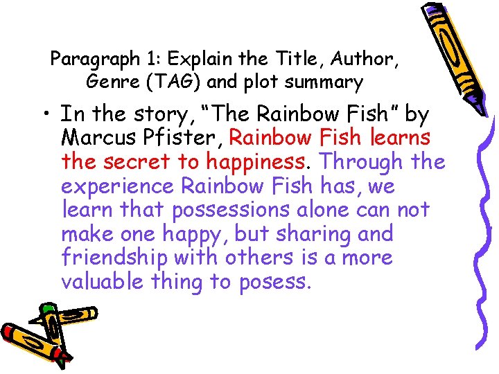 Paragraph 1: Explain the Title, Author, Genre (TAG) and plot summary • In the