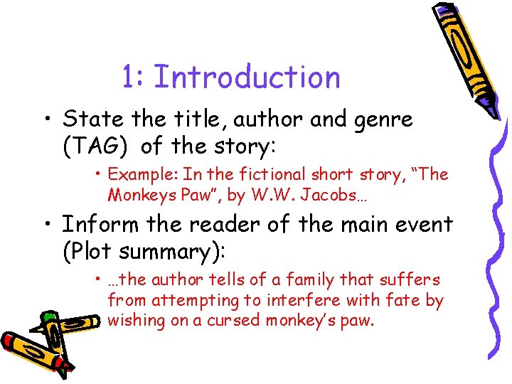 1: Introduction • State the title, author and genre (TAG) of the story: •
