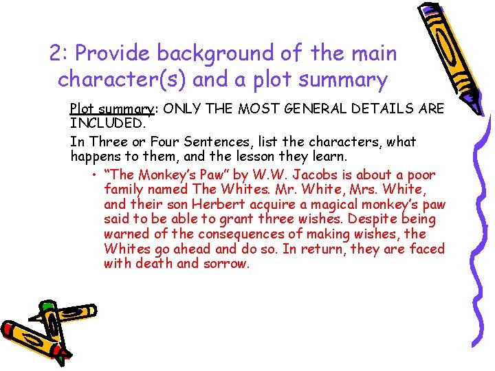 2: Provide background of the main character(s) and a plot summary Plot summary: ONLY