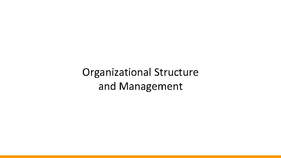 Organizational Structure and Management 