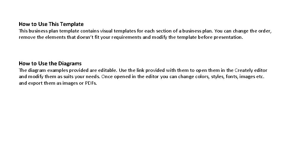 How to Use This Template This business plan template contains visual templates for each