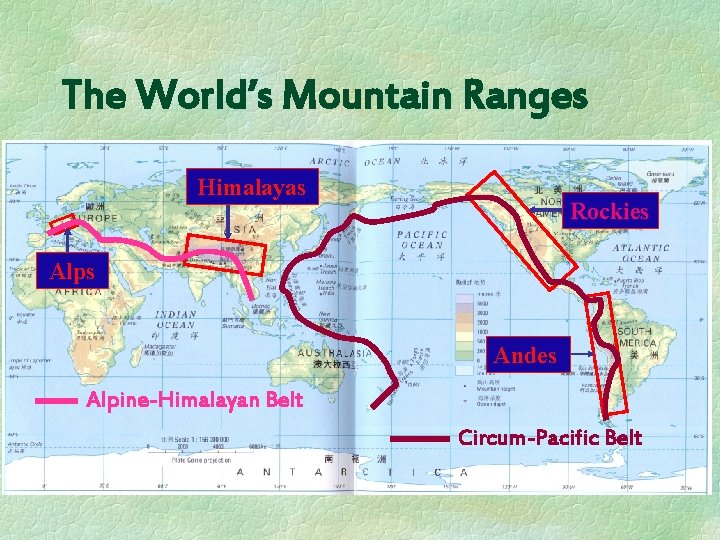 The World’s Mountain Ranges Himalayas Rockies Alps Andes Alpine-Himalayan Belt Circum-Pacific Belt 