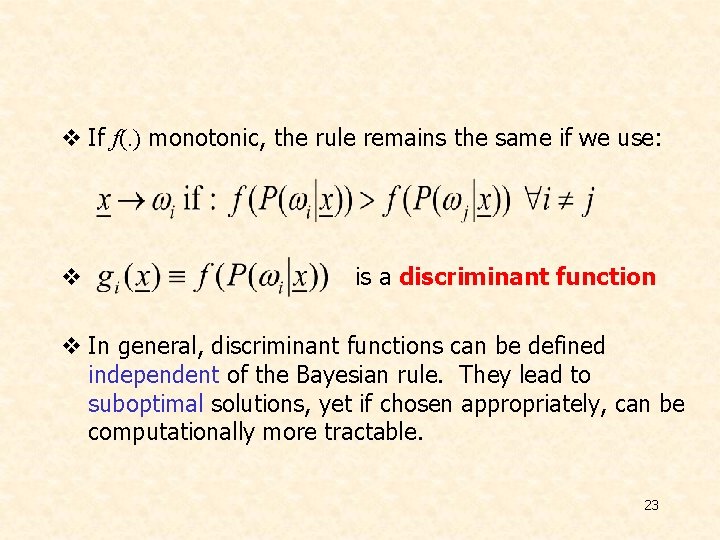 v If f(. ) monotonic, the rule remains the same if we use: v